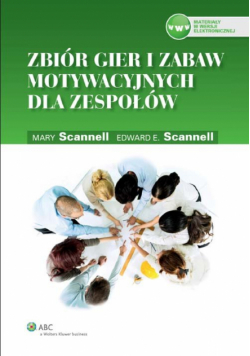 Zbiór gier i zabaw motywacyjnych dla zespołów