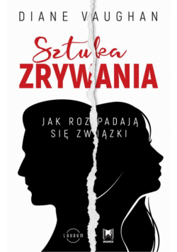 Sztuka zrywania. Jak rozpadają się związki