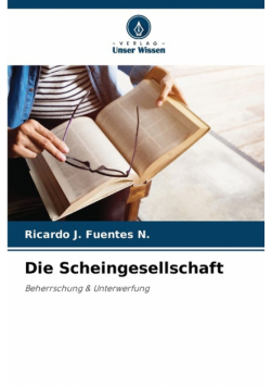 Die Scheingesellschaft