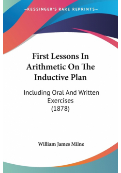 First Lessons In Arithmetic On The Inductive Plan