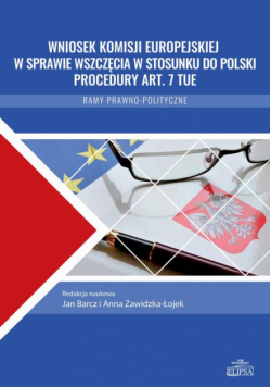 Wniosek Komisji Europejskiej w sprawie wszczęcia w stosunku do Polski procedury art. 7 TUE