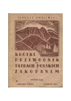 Krótki przewodnik po Tatrach polskich i Zakopanem, 1949 r.