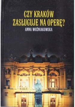 Czy Kraków zasługuje na operę