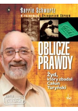 Oblicze Prawdy Żyd który zbadał Całun Turyński