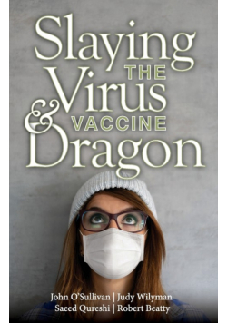 Slaying the Virus and Vaccine Dragon