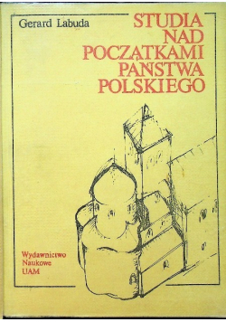Studia nad początkami Państwa Polskiego Tom II