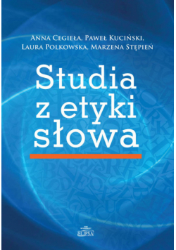 Studia z etyki słowa