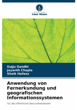 Anwendung von Fernerkundung und geografischen Informationssystemen