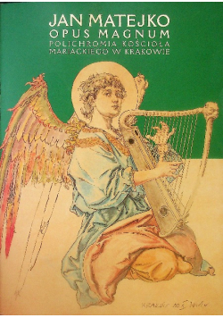 Opus Magnum Polichromia Kościoła Mariackiego w Krakowie