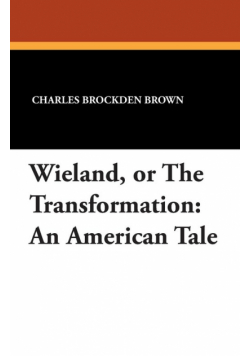 Wieland, or The Transformation