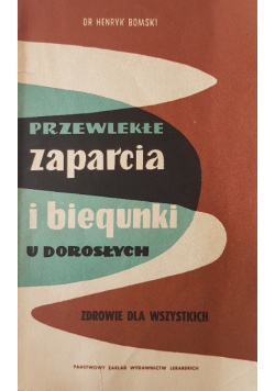 Przewlekłe zaparcia i biegunki u dorosłych