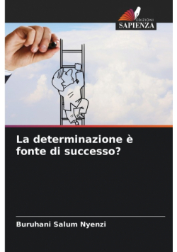 La determinazione è fonte di successo?