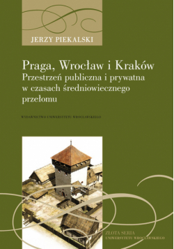 Praga, Wrocław, Kraków