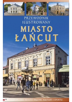 Przewodnik ilustrowany Miasto Łańcut
