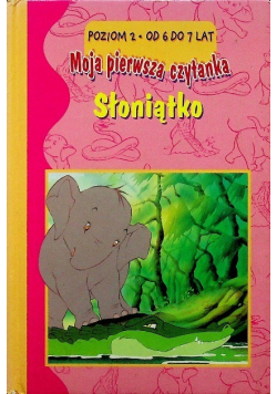 Moje pierwsza czytanka Słoniątko