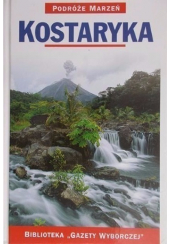 Podróże marzeń Tom 30 Kostaryka