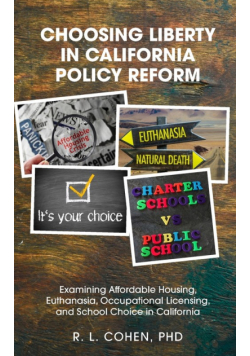 Choosing Liberty in California Policy Reform