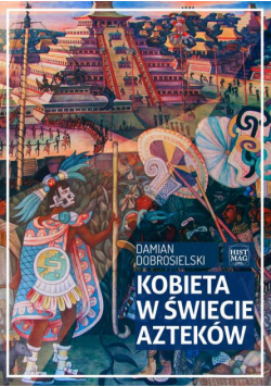 Kobieta w świecie Azteków