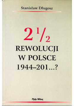 2 1 / 2 rewolucji w Polsce 1944  201