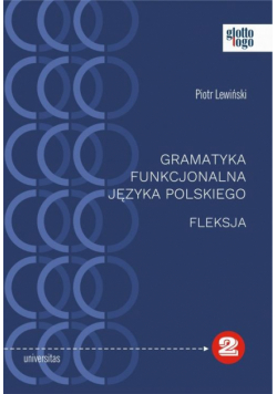 Gramatyka funkcjonalna języka polskiego Fleksja