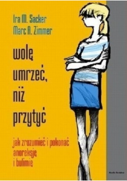 Wolę umrzeć niż przytyć