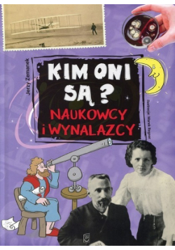 Kim oni są Naukowcy i wynalazcy
