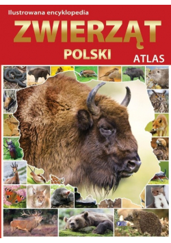 Ilustrowana encyklopedia zwierząt Polski. Atla