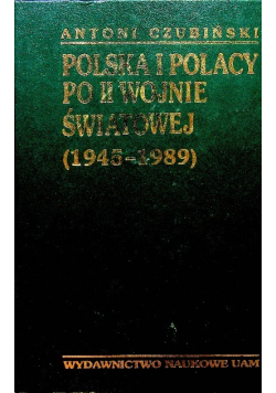 Polska i Polacy po II wojnie światowej 1945 - 1989 Tom VI