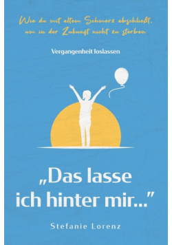 Vergangenheit loslassen