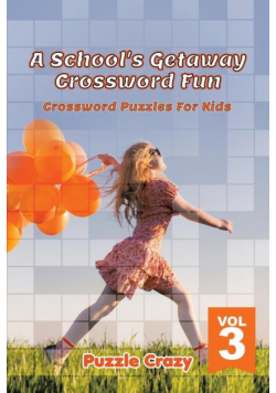 A School's Getaway Crossword Fun Vol 3