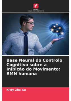 Base Neural do Controlo Cognitivo sobre a Inibição do Movimento