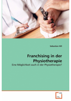 Franchising in der Physiotherapie