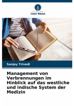 Management von Verbrennungen im Hinblick auf das westliche und indische System der Medizin