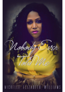 Nobody Ever Told Me