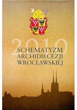 Schematyzm Archidiecezji Wrocławskiej 2010