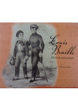 Louis Braille Dotyk geniuszu