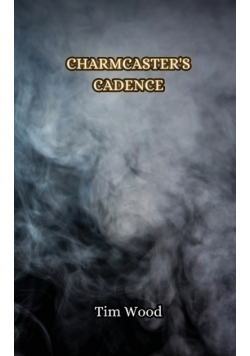 Charmcaster's Cadence