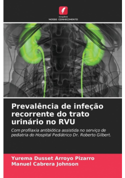 Prevalência de infeção recorrente do trato urinário no RVU