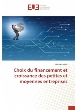 Choix du financement et croissance des petites et moyennes entreprises