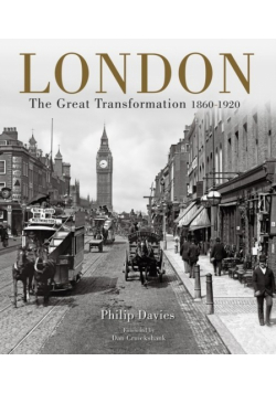 London : The Great Transformation 1860-1920