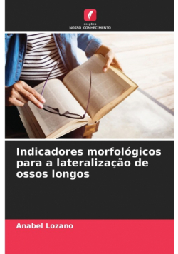 Indicadores morfológicos para a lateralização de ossos longos