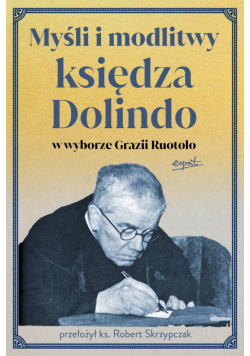 Myśli i modlitwy księdza Dolindo w wyborze Grazii Ruotolo