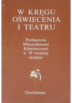 W kręgu oświecenia i teatru