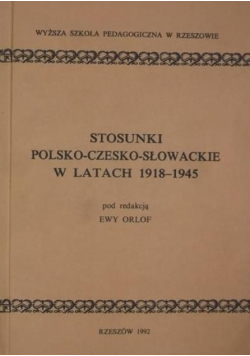Stosunki polsko - czesko - słowackie w latach 1918 - 1945