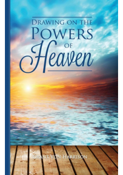 Drawing on the Powers of Heaven