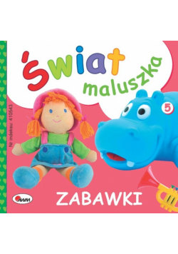 Zabawki. Świat maluszka