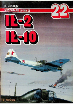 Monografie lotnicze Nr 22 Ił - 2 Ił -10 / 95