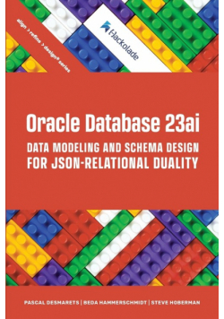 Oracle Database 23ai Data Modeling and Schema Design for JSON-Relational Duality