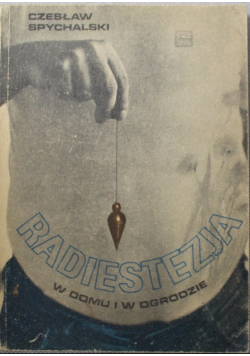 Radiestezja w domu i ogrodzie