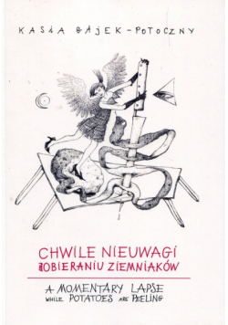 Chwile nieuwagi przy obieraniu ziemniaków